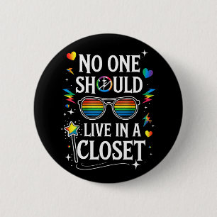 Badge Rond 5 Cm Personne ne devrait vivre dans un placard LGBTQ Ga