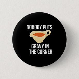 Badge Rond 5 Cm Personne ne met la sauce dans le coin Match de Tha
