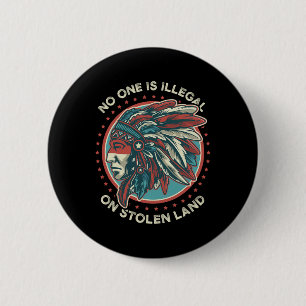 Badge Rond 5 Cm Personne N'Est Illégal Sur Des Terres Volées