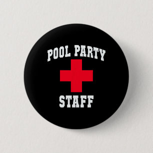 Badge Rond 5 Cm Personnel de fête de piscine sarcastique Vacances
