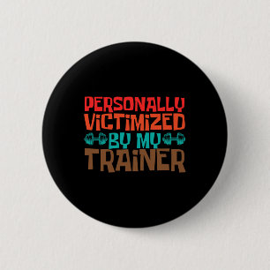 Badge Rond 5 Cm Personnellement Victime De Mon Entraîneur Personne