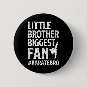 Badge Rond 5 Cm Petit Frère Plus Grand Ventilateur Karate Bro Fier