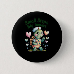 Badge Rond 5 Cm Petit pas Gros impact Infirmière Turtle Art Sticke