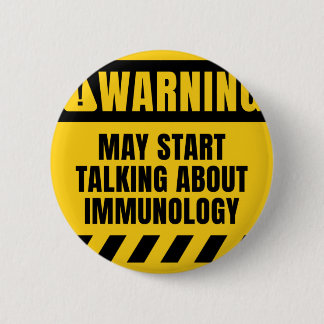 Badge Rond 5 Cm Peut commencer à parler d'immunologie