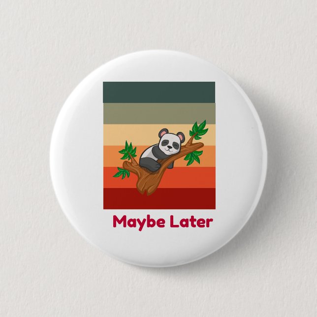 Badge Rond 5 Cm Peut-être plus tard mignonne Panda (Devant)