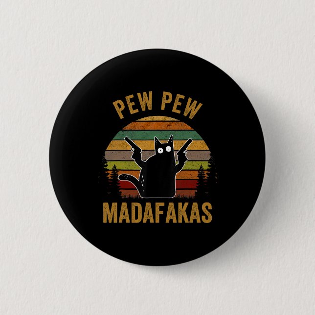 Badge Rond 5 Cm Pew Madafakas Pew Guns Funny Black Cat Retro Vinta (Devant)