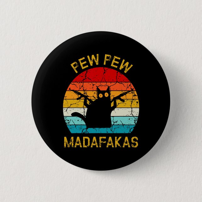 Badge Rond 5 Cm Pew Madafakas Pew Guns Funny Black Cat Retro Vinta (Devant)
