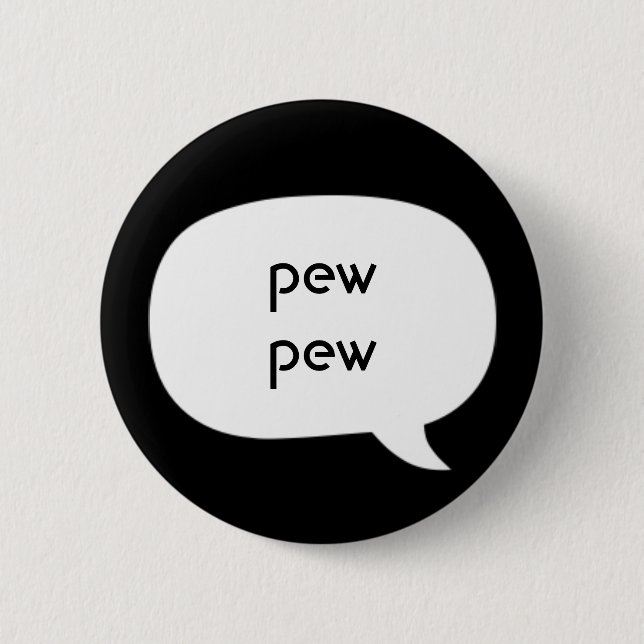 Badge Rond 5 Cm Pew pew (Devant)