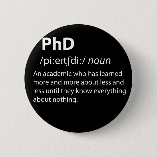 Badge Rond 5 Cm PhD Drôle Dictionnaire Définition (Devant)
