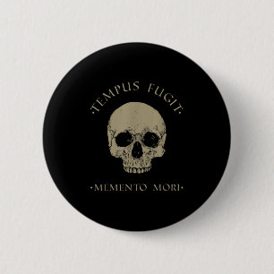 Badge Rond 5 Cm Philosophie stoïque Tempus Fugit Memento Mori Crân