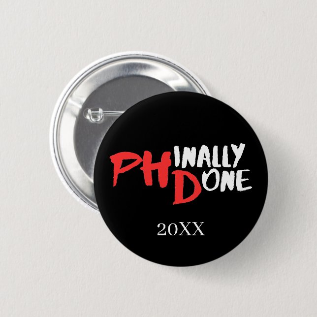 Badge Rond 5 Cm Phinally done - Black PHD Graduation Quote Design (Devant & derrière)