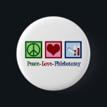 Badge Rond 5 Cm Phlebotomiste Peace Love Bureau de la phlébotomie<br><div class="desc">Un joli cadeau de Noël phlébotomiste. Peace Love Phlebotomy.</div>