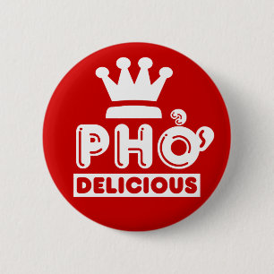 Badge Rond 5 Cm Pho King Delicious