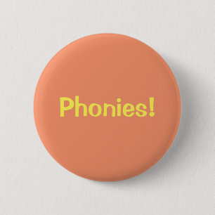 Badge Rond 5 Cm Phonies ! Bouton