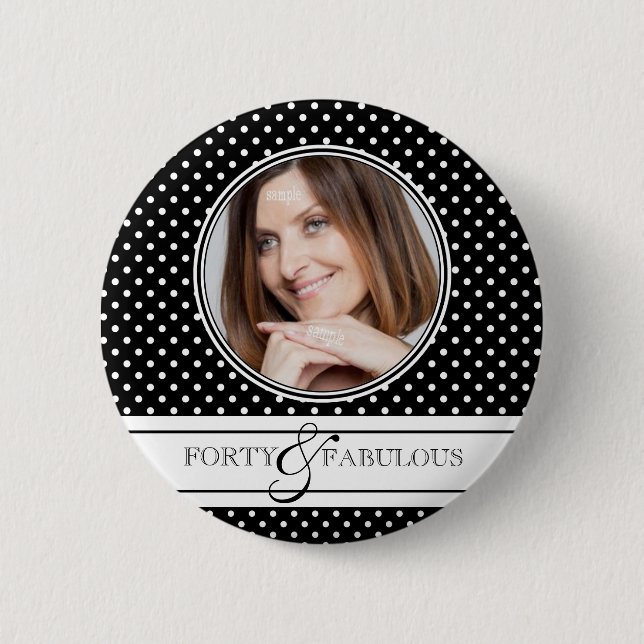 Badge Rond 5 Cm Photo Pois 40 et fabuleux (Devant)