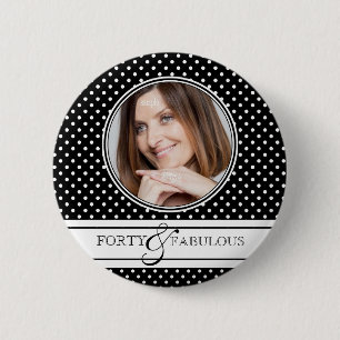 Badge Rond 5 Cm Photo Pois 40 et fabuleux