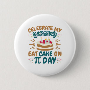 Badge Rond 5 Cm Pi Day Anniversaire Funny Manger Gâteau