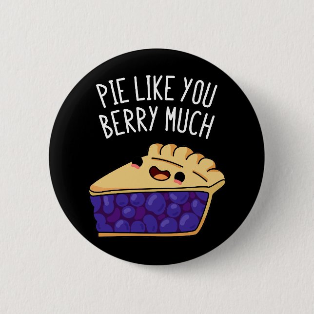 Badge Rond 5 Cm Pie Comme Vous Berry Beaucoup Drôle Pie Pun Dark B (Devant)