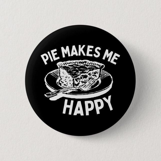 Badge Rond 5 Cm Pie Me Rend Joyeuse Pie Drôle (Devant)