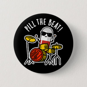 Badge Rond 5 Cm Pill The Beat Funny Medicine Musique Pun Dark BG
