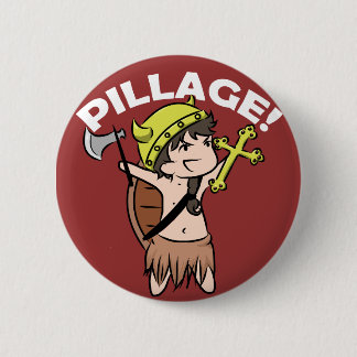 Badge Rond 5 Cm Pillage !