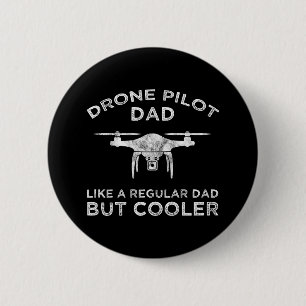 Badge Rond 5 Cm Pilote De Drone Papa - Comme Un Père Régulier Mais
