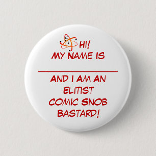 Badge Rond 5 Cm Pin comique de snob