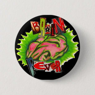 Badge Rond 5 Cm Pin de fièvre de cerveau