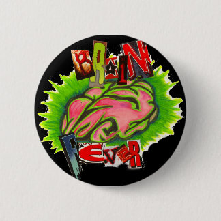 Badge Rond 5 Cm Pin de fièvre de cerveau