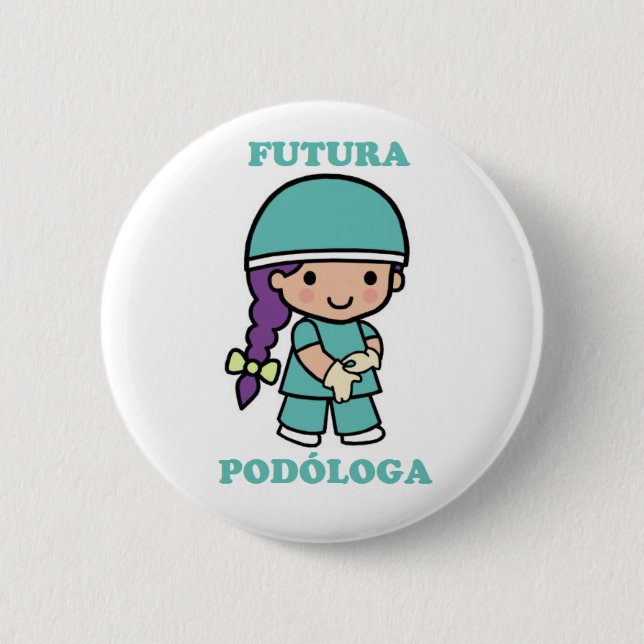 Badge Rond 5 Cm Pin de future podóloga (Devant)