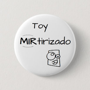 Badge Rond 5 Cm Pin de Toy MIRtirizado