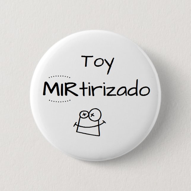 Badge Rond 5 Cm Pin de Toy MIRtirizado (Devant)