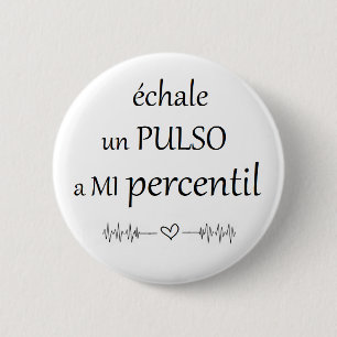 Badge Rond 5 Cm Pin d'impulsion à ce qui est percentil