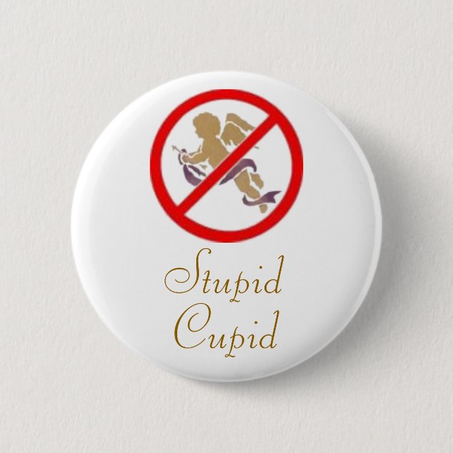 Badge Rond 5 Cm Pin stupide de cupidon (Devant)