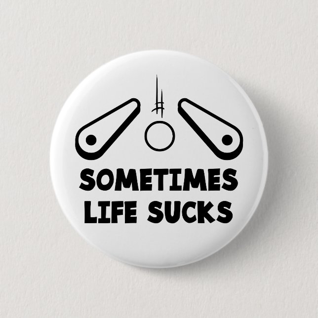 Badge Rond 5 Cm Pinball Life Sucks black text (Devant)
