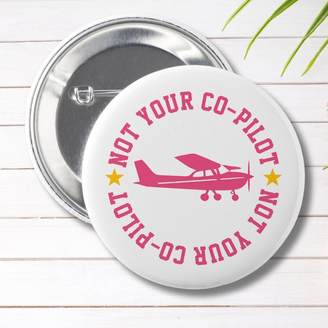 Badge Rond 5 Cm Pink Cessna Airplane Not Your Co-Pilot Funny Girl (Créateur téléchargé)
