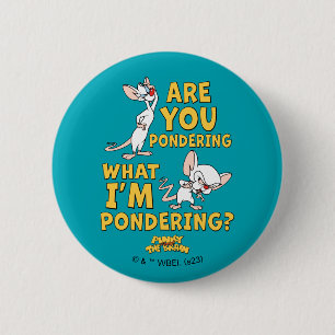 Badge Rond 5 Cm Pinky et le cerveau   Vous Pensez ?