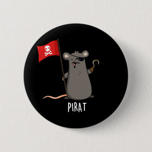 Badge Rond 5 Cm Pirat Funny Pirate Rat Pun Dark BG