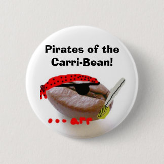 Badge Rond 5 Cm Pirates du Carri-Haricot !