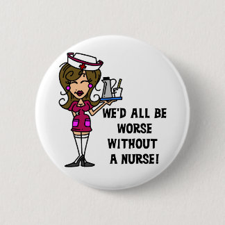 Badge Rond 5 Cm Pire sans infirmière