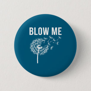 Badge Rond 5 Cm Pissenlit souffle-moi, drôle, blagues, dictons sar