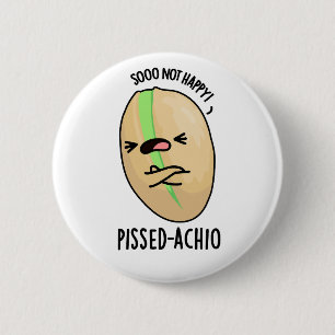 Badge Rond 5 Cm Pistache amusante Pissed-achio