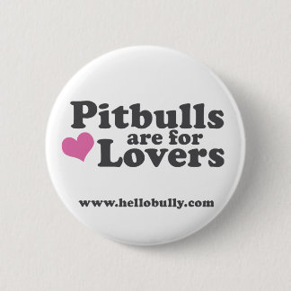 Badge Rond 5 Cm Pitbulls sont pour des amants