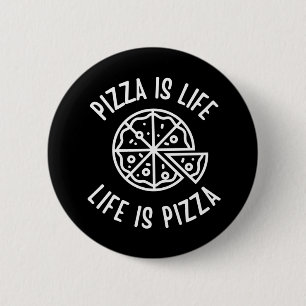 Badge Rond 5 Cm Pizza, c'est la vie, c'est la pizza, c'est drôle
