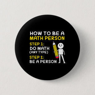 Badge Rond 5 Cm Plaisanter Comment Être Une Personne Math Heureux 