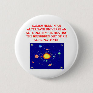 Badge Rond 5 Cm plaisanterie alternative de phsics d'univers