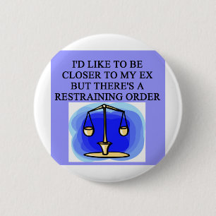 Badge Rond 5 Cm plaisanterie de divorce d'ordonnance restrictive