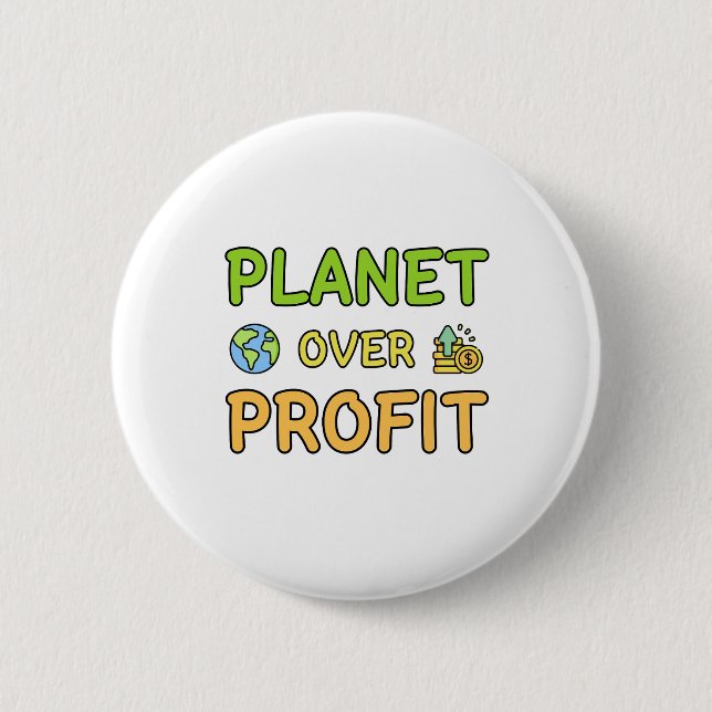 Badge Rond 5 Cm Planet over Profit - Sustainability Button (Devant)