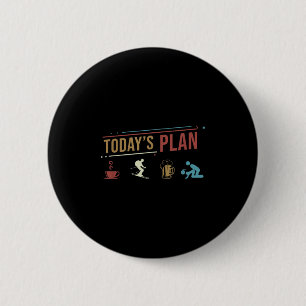 Badge Rond 5 Cm Planifiez Aujourd'Hui Skier Drôle Routine Quotidie