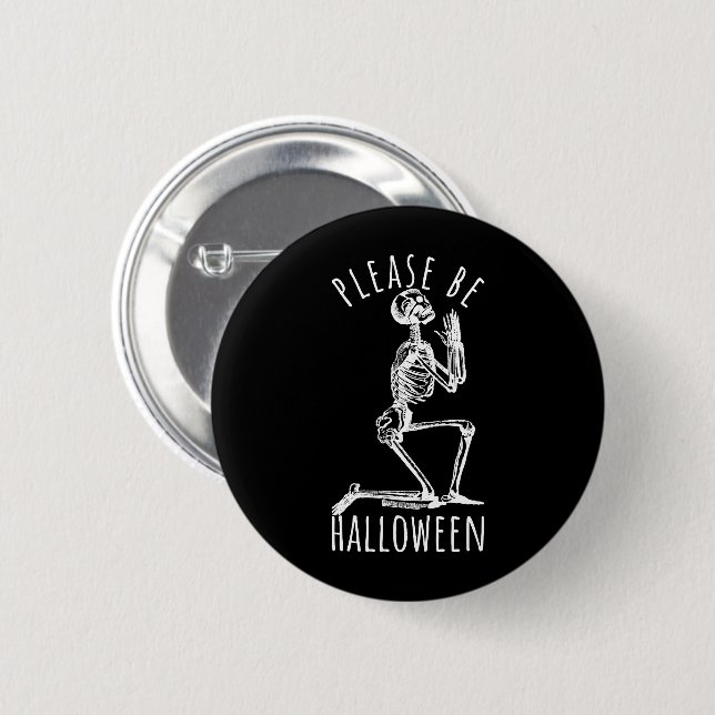 Badge Rond 5 Cm Please Be Halloween Spooky Season Skeleton (Devant & derrière)